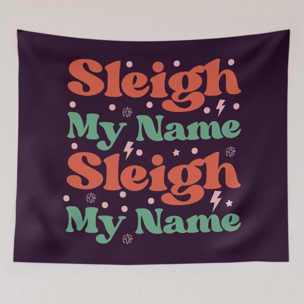 Item preview, Sleigh My Name - Funny Christmas Quotes designed and sold by S Cube Design.