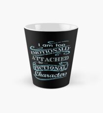 Taza cónica Estoy demasiado apegado emocionalmente a los personajes ficticios # 2