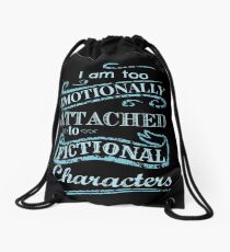 I am too emotionally attached to fictional characters #2 Drawstring Bag