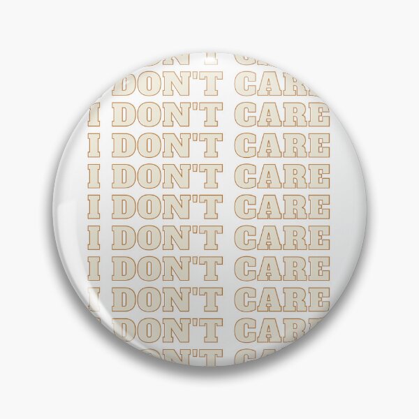 Item preview, I Don't Care designed and sold by deklinlee.