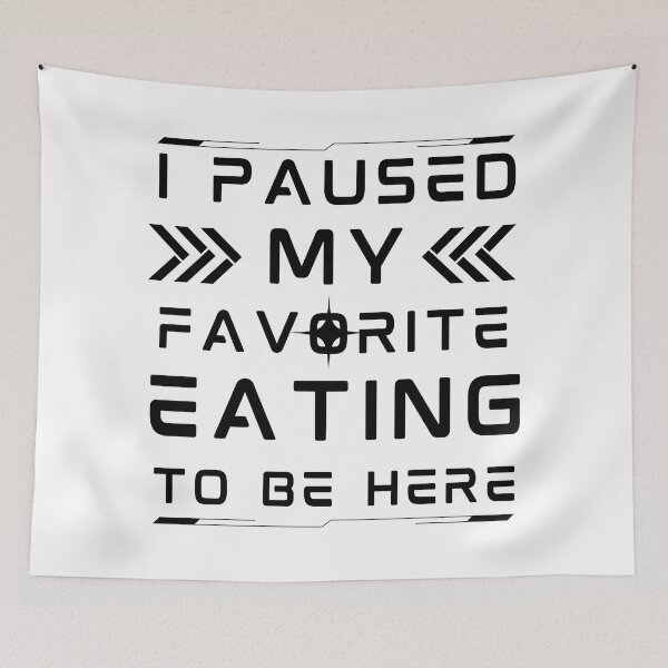Item preview, i paused my favorite eating to be here, funny eating meme, eating lovers, gifts designed and sold by MokonoKokoro.
