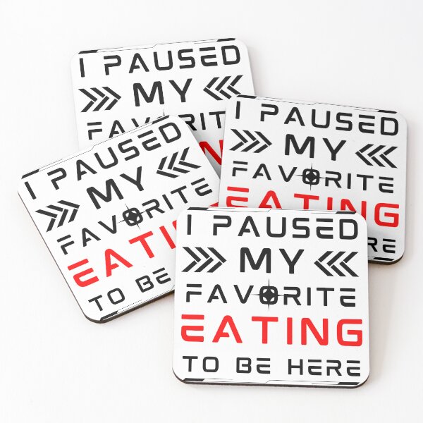 Item preview, i paused my favorite eating to be here, funny eating meme, eating lovers, gifts designed and sold by MokonoKokoro.