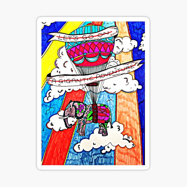 let's go on a gigantic adventure Sticker