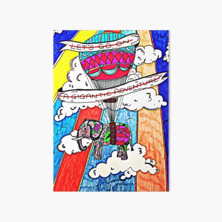let's go on a gigantic adventure Art Board Print