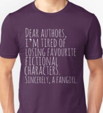 Camiseta ajustada Estimados autores, estoy cansado de perder personajes de ficción favoritos. Atentamente, una fangirl (blanca)