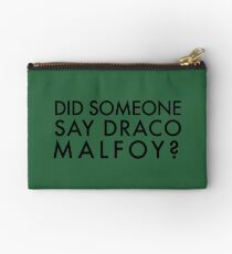 Did Someone Say Draco Malfoy? Zipper Pouch