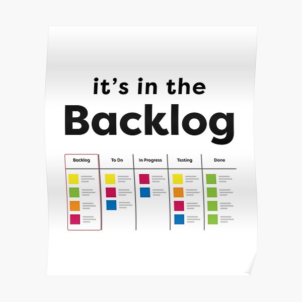 "its in the backlog funny agile quote for Agile coach, scrum master and