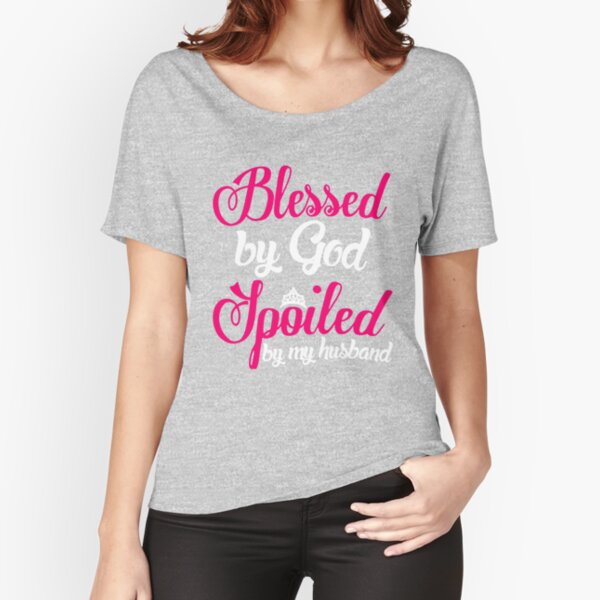 Item preview, Blessed By God Spoiled By My Husband designed and sold by VivianViBerlin.