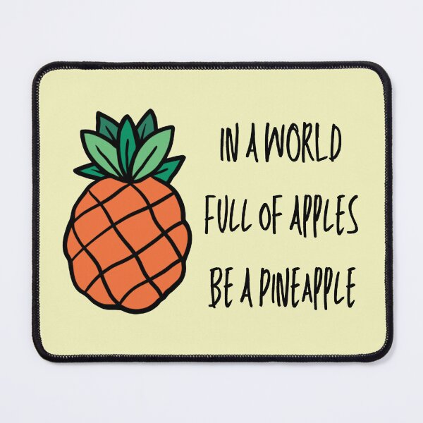 Item preview, In A World Full Of Apples Be A Pineapple designed and sold by Nesro34.