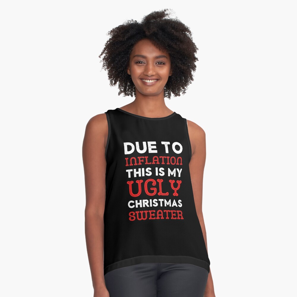 Due To Inflation Ugly Christmas Sweaters Women Tank Top