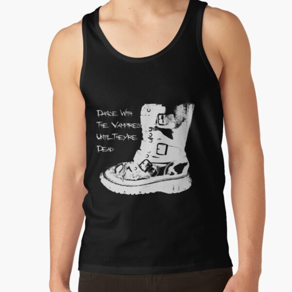Dance With The Vampires Until They're Dead Tank Top