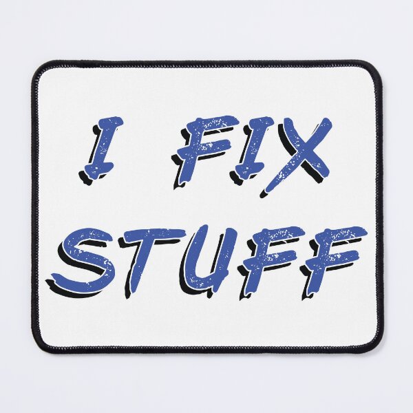 Item preview, I Fix Stuff, Funny Quote designed and sold by Harlake.