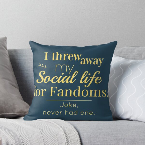 Artikel-Vorschau von Ich habe mein soziales Leben für Fandoms weggeworfen ... jk hatte nie eines, designt und verkauft von FandomizedRose.