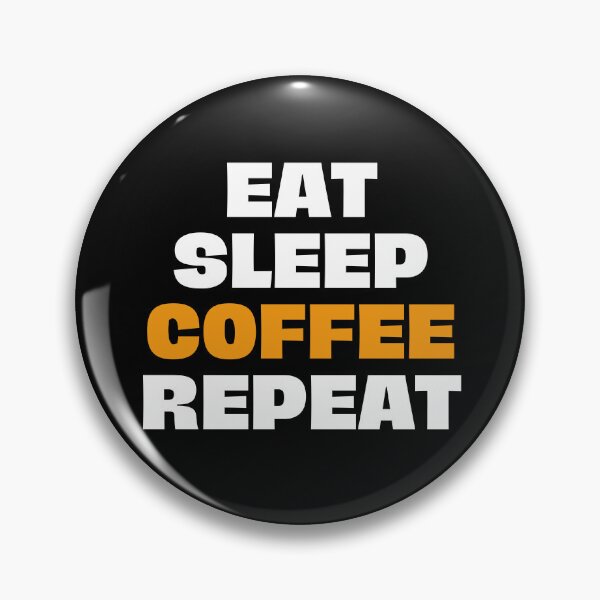 Item preview, eat, sleep, coffee, repeat designed and sold by Eriksonshop.
