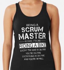 Being A Scrum Master Is Like Riding A Bike Racerback Tank Top