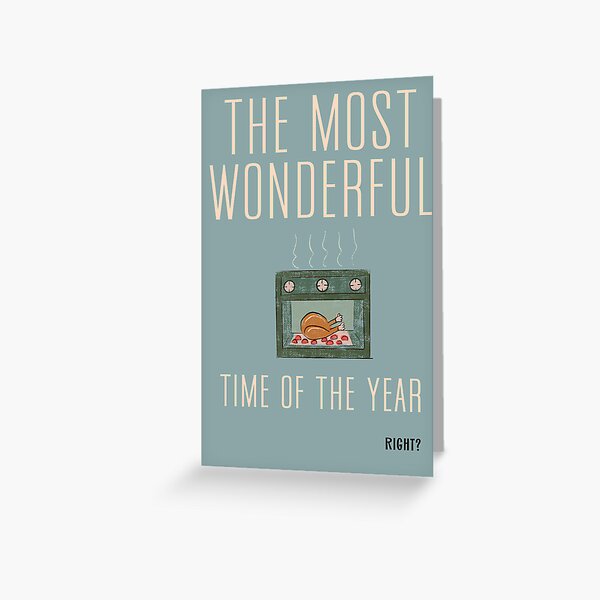 The most wonderful time of the year Greeting Card