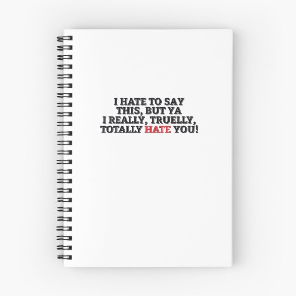 Item preview, HATE TO SAY THAT I HATE YOU! designed and sold by ZalynsGraphic.