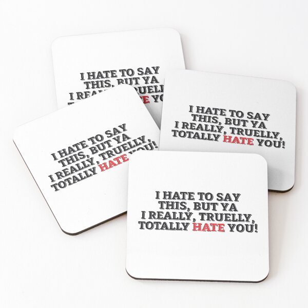 Item preview, HATE TO SAY THAT I HATE YOU! designed and sold by ZalynsGraphic.