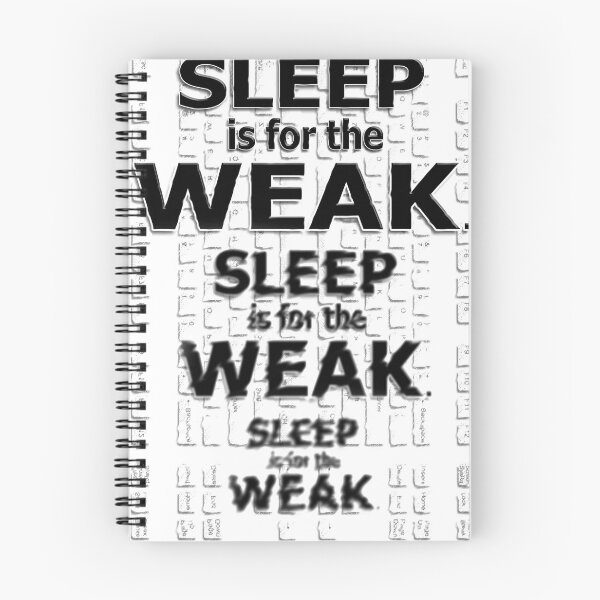 Item preview, Sleep is for the WEAK designed and sold by 86248Diamond.