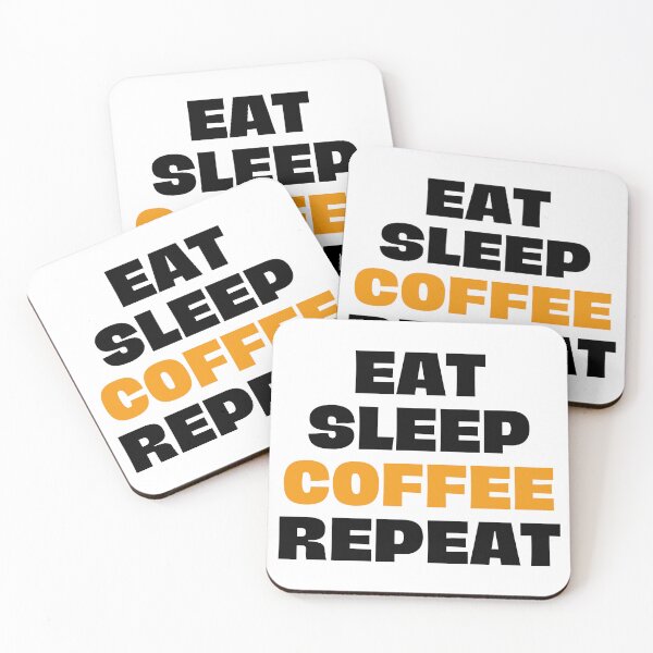 Item preview, eat, sleep, coffee, repeat designed and sold by Eriksonshop.