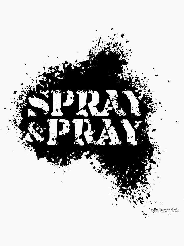 "Spray and Pray" Sticker for Sale by onelasttrick Redbubble