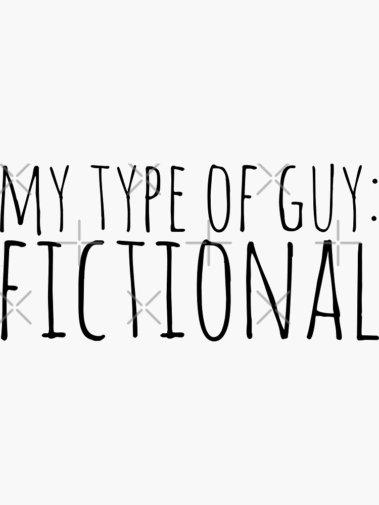 my-type-of-guy-fictional-sticker-for-sale-by-fandomizedrose-redbubble