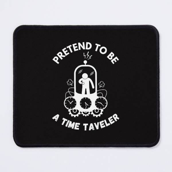 Item preview, Pretend To Be A Time Traveler Day designed and sold by OneDayCollected.