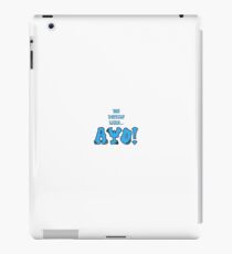 "We popping like.. AYO!" iPad Case/Skin