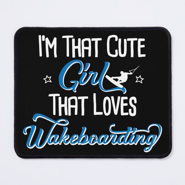 Item preview, I'm That Cute Girl That Loves Wakeboarding Wakeboard designed and sold by inkedtee.
