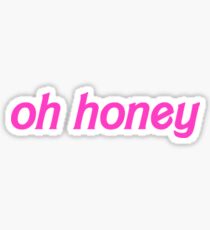 oh honey Sticker