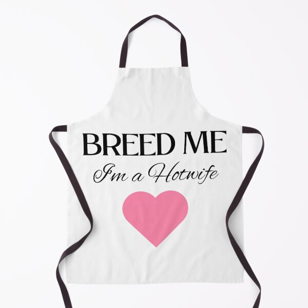 Item preview, Breed Me, I'm a Hotwife - BK designed and sold by RichieRoser.