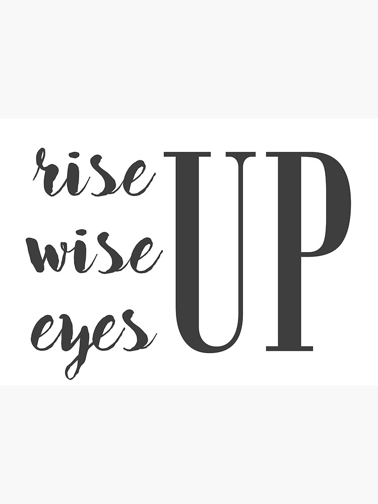 "rise up wise up eyes up Hamilton Musical quote" Sticker for Sale by