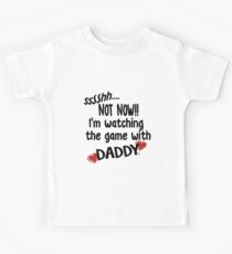 Watching the game with Daddy Kids Tee