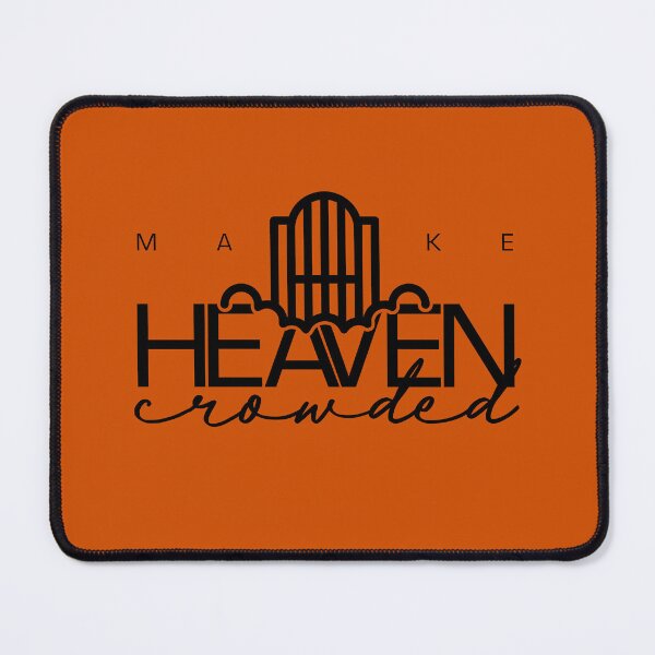 Item preview, Make Heaven Crowded Believe in god inspire designed and sold by activlifewear.