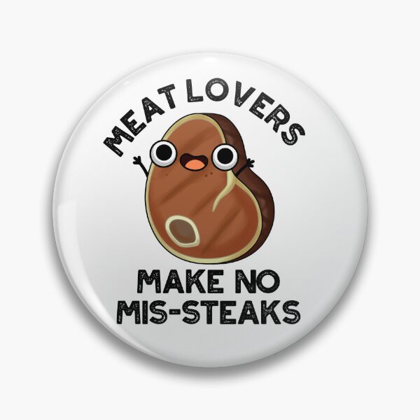 Item preview, Meat Lovers Make No Mis-steaks Funny Food Puns  designed and sold by punnybone.