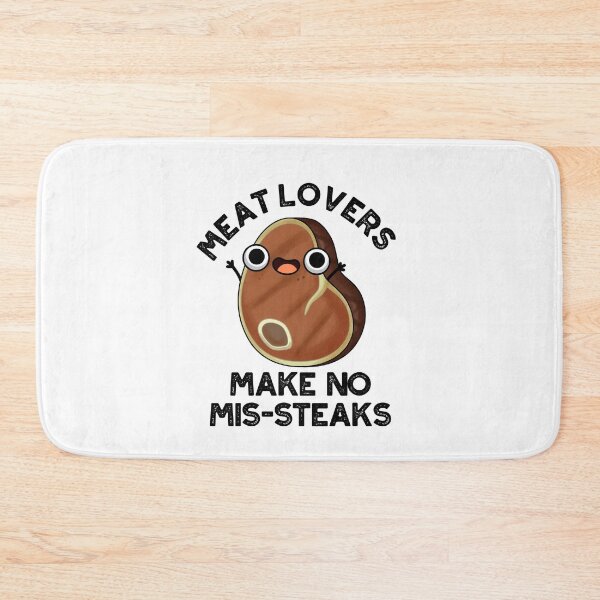 Item preview, Meat Lovers Make No Mis-steaks Funny Food Puns  designed and sold by punnybone.