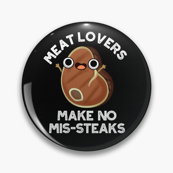 Item preview, Meat Lovers Make No Mis-steaks Funny Food Puns (Dark BG) designed and sold by punnybone.