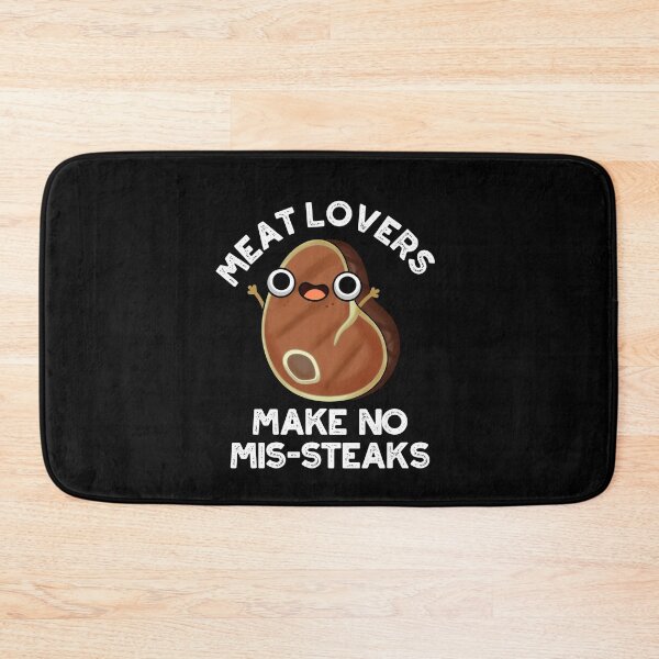 Item preview, Meat Lovers Make No Mis-steaks Funny Food Puns (Dark BG) designed and sold by punnybone.