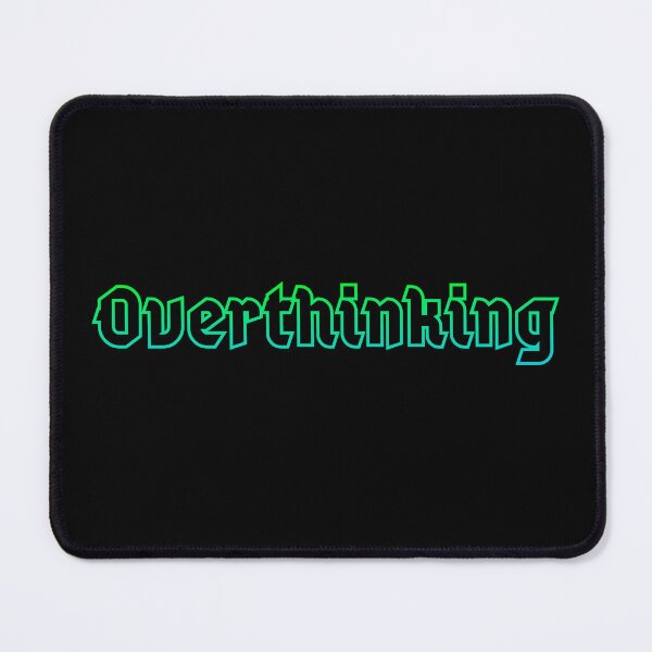 Item preview, Overthinking, ombre effect mental health message designed and sold by Designbyfia.