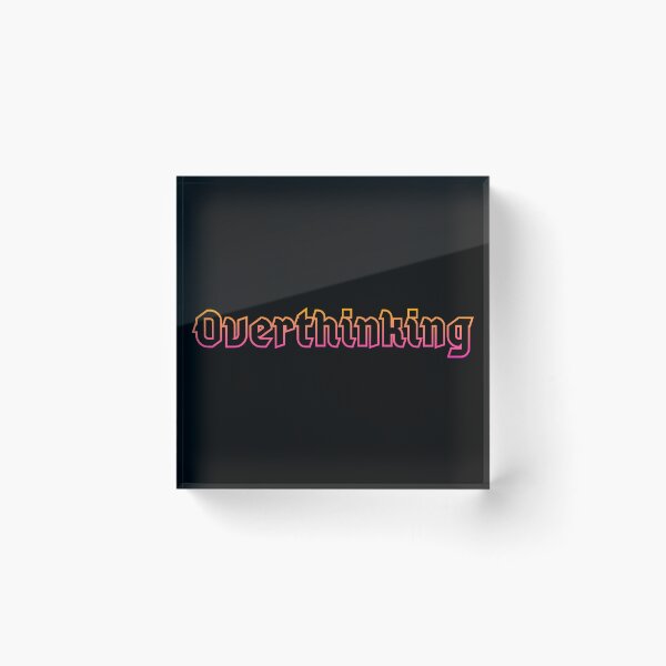Item preview, Overthinking, ombre effect mental health message designed and sold by Designbyfia.