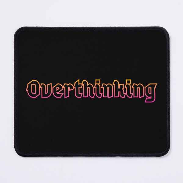 Item preview, Overthinking, ombre effect mental health message designed and sold by Designbyfia.