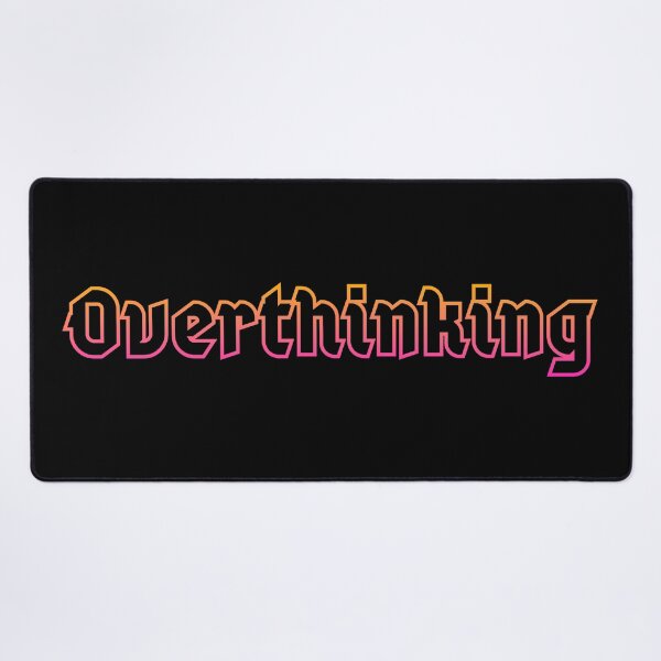 Item preview, Overthinking, ombre effect mental health message designed and sold by Designbyfia.