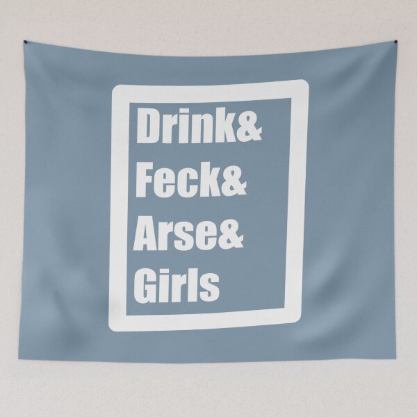Item preview, Drink Feck Arse Girls designed and sold by HaydenTodd2.