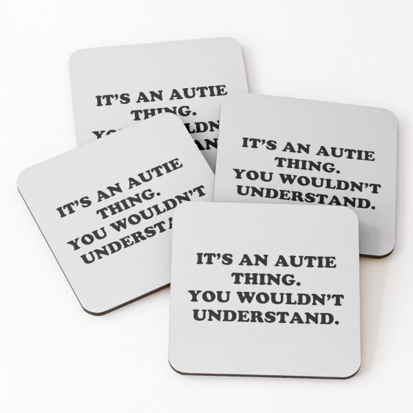 Item preview, an autie thing. You wouldn understand. designed and sold by HaydenTodd2.