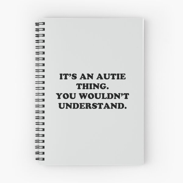Item preview, an autie thing. You wouldn understand. designed and sold by HaydenTodd2.