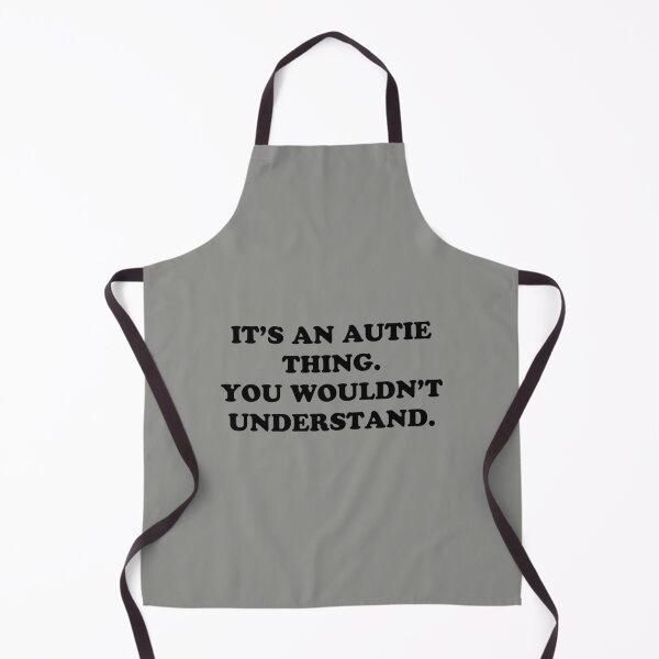 Item preview, an autie thing. You wouldn understand. designed and sold by HaydenTodd2.