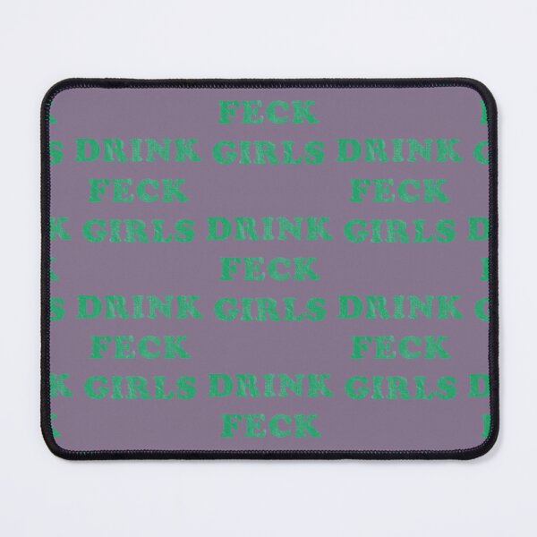 Item preview, Drink, Feck, Girls   designed and sold by HaydenTodd2.