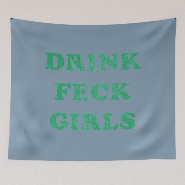 Item preview, Drink, Feck, Girls   designed and sold by HaydenTodd2.