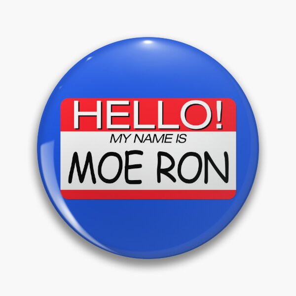 Artikelvorschau, „HALLO! MEIN NAME IST MOE RON“ NAMENSSCHILD entworfen und verkauft von WOOFANG.