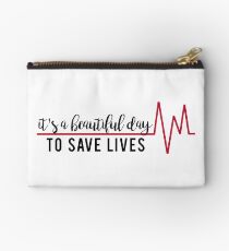 It's a Beautiful Day to Save Lives Zipper Pouch